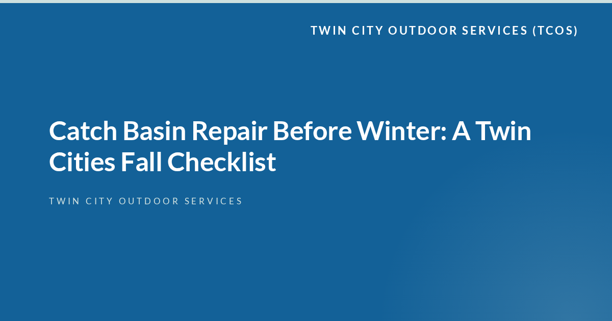 Catch Basin Repair Before Winter | Twin Cities Commercial